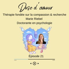 Épisode 21 Thérapie fondée sur l'autocompassion et recherche avec Marie Riebel