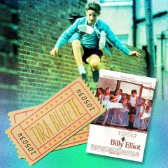 #143 - Billy Elliot (2000), com Ana Cabral Martins