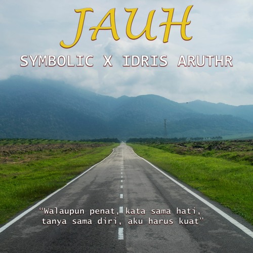Symbolic x Idris Aruthr - Jauh