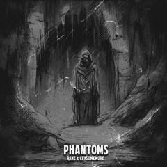 RANE X CRYSOMEMORE - PHANTOMS (FREE DL)