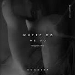 Roudeep  - Where Do We Go