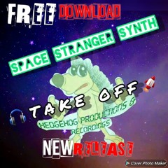 NEW TRACK PREVIEW Space Stranger Synth TAKE OFF TRACK - Hedgehog Production's & Recording's 2021