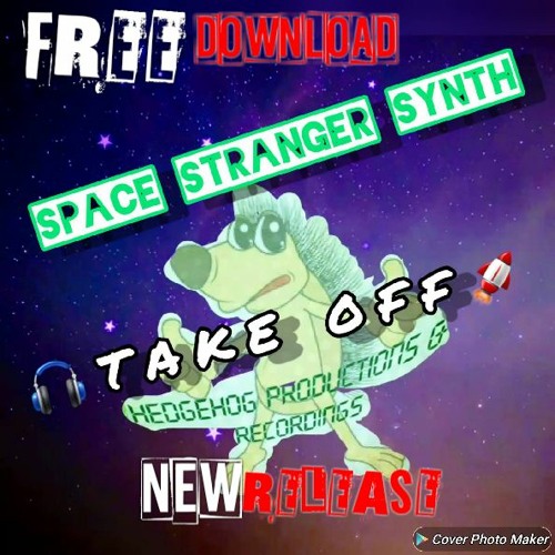 NEW TRACK PREVIEW Space Stranger Synth TAKE OFF TRACK - Hedgehog Production's & Recording's 2021