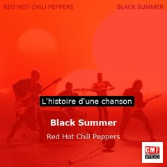 Histoire d'une chanson: Black Summer par Red Hot Chili Peppers