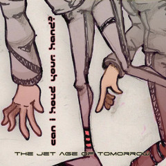 The Jet Age of Tomorrow - Good Knight. Ft Tyler, The Creator