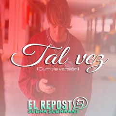 Tal Vez- (Cumbia Versión) Paulo Londra ft El Repost