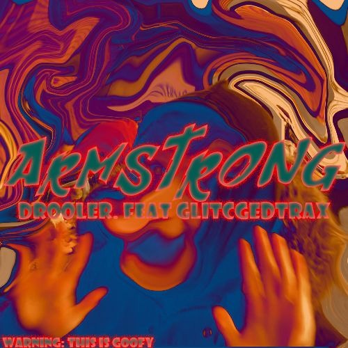 Armstrong Ft. GlitchedTrax