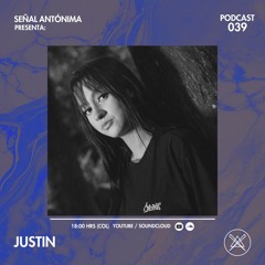 Señal Antónima - 039 - Justin