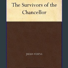 ebook [read pdf] ⚡ The Survivors of the Chancellor [PDF]