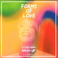 Forms Of Love (Mashup) Extended