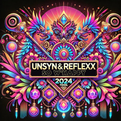 UNSYN & Reflexx - So W'happy Festival 2024 Tool