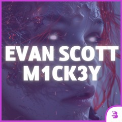 Evan Scott & M1CK3Y - ID