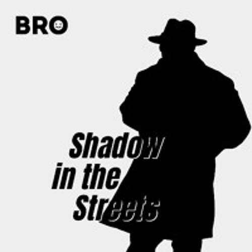 Shadow in the Streets