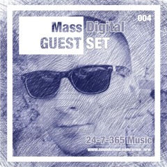 24-7-365 Music_Guest Set #004 - Mass Digital