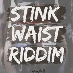 Stink Waist Riddim Mix