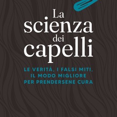 [epub Download] La scienza dei capelli BY : Elena Accorsi Buttini