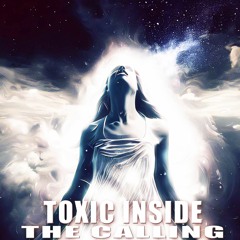 ToXic Inside - The Calling