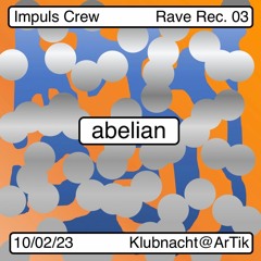 Rave Recording 03: abelian @ ArTiK Klubnacht