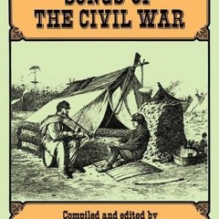 VIEW [EBOOK EPUB KINDLE PDF] Songs of the Civil War (Dover Song Collections) by  Irwin Silber 🧡
