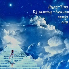 Hypo-Tinx *** clip***   Dj Sammy -Heaven Remix