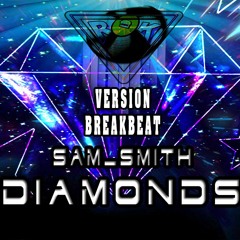 Sam Smith Diamonds - Version Breakbeat By RDK
