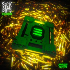 Sick Boys - Loaded