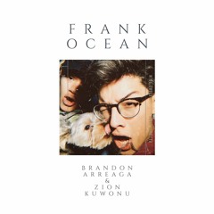 Frank Ocean x Brandon Arreaga and Zion Kuwonu