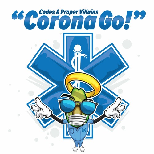 Codes & Proper Villains - Go Corona!