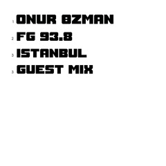 // Guest Mix / FG 93.8, Istanbul