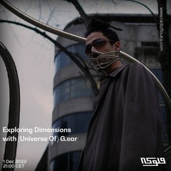 Exploring Dimensions with (Universe Of) G.ear - 01/12/2022