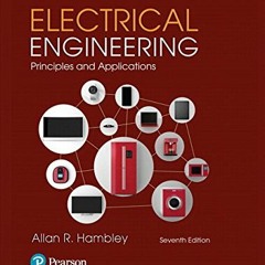 [Access] KINDLE PDF EBOOK EPUB Electrical Engineering: Principles & Applications by