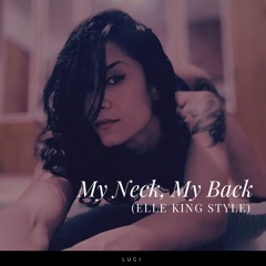 My Neck My Back (Elle King Style)