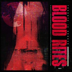 Toronto Is Broken - Blood Rites / Underground / Circle