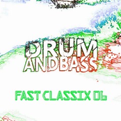 FAST CLASSIX 06: Constant Motion [D&B DJ Mix]