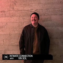 Intimate Connection With Vin Sol | December 21, 2023