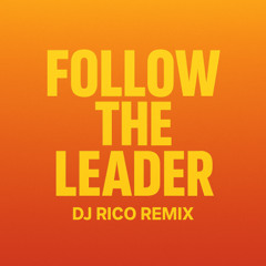 The Soca Boys – Follow The Leader (DJ Rico Remix) [FREE DOWNLOAD]