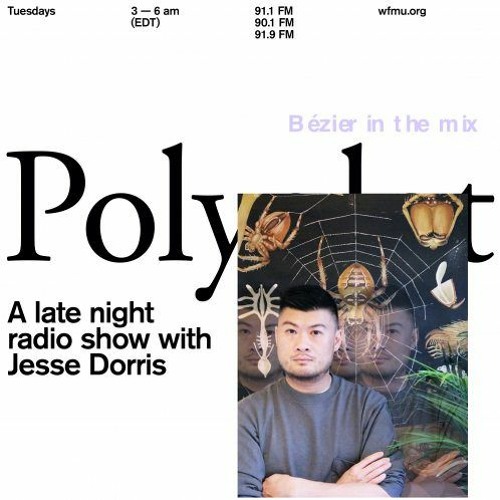 Polyglot: Bézier - Originally aired July 20th 2021 on wfmu.org