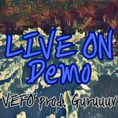 Live On Demo (NDS) VEFO Prod. Guruuuv