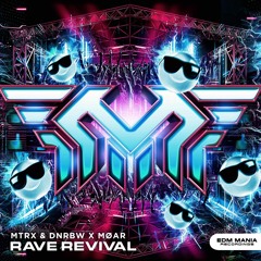 MTRX & DNRBW X MØAR - Rave Revival (Extended Mix) (Buy=Free Download)