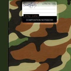 Read ebook [PDF] Army Camo Composition Notebook: College Ruled Writer's Notebook