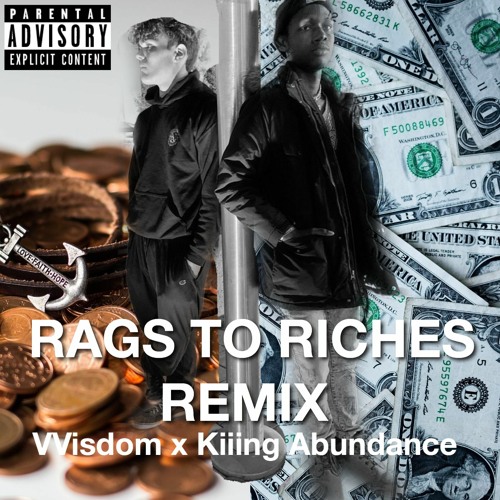 Rags To Riches - VVisdom X Kiiing Abundance (Remix)
