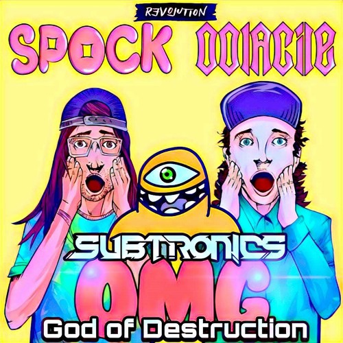 God of Destruction Subtronics - OMG Oolacile & Spock Clip