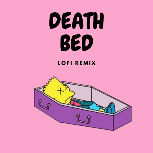 Stream death bed (lofi remix) by bloc | Listen online for free on SoundCloud