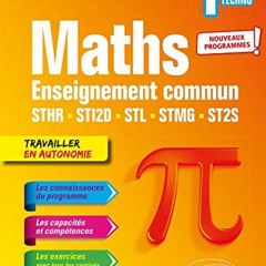 Télécharger eBook Mathématiques - Première technologique enseignement commun STHR, STI2D, STL, S