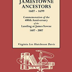 [ACCESS] EPUB 📌 Jamestowne Ancestors, 1607-1699. Commemoration of the 400th Annivers