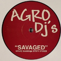 Agro DJ's - Savaged