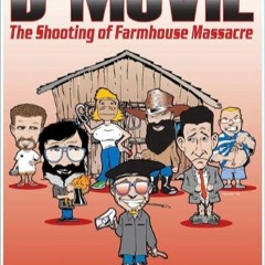 B-Movie: The Shooting of 'Farmhouse Massacre' 2002 FullMovie MP4/1080p 3125563