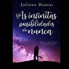 [amostra] As Infinitas Possibilidades do Nunca - Juliana Dantas