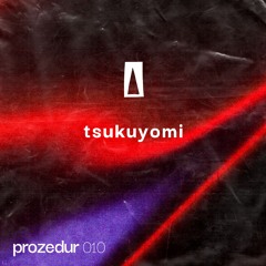 Prozedur 010 I Tsukuyomi