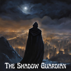 The Shadow Guardian